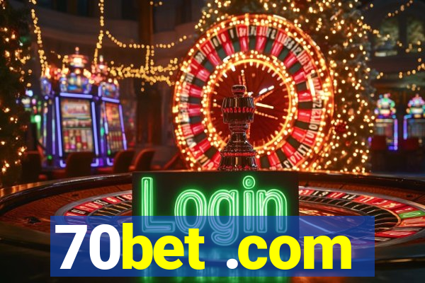 70bet .com